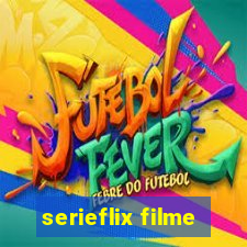 serieflix filme